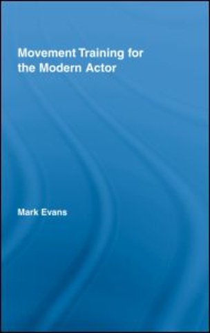 Movement Training for the Modern Actor