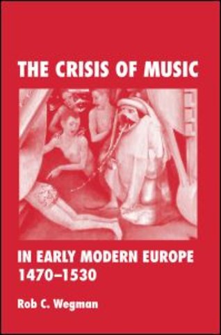 Crisis of Music in Early Modern Europe, 1470-1530