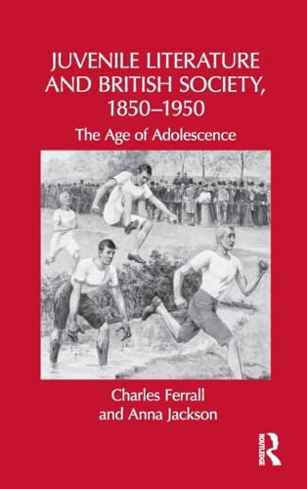 Juvenile Literature and British Society, 1850-1950