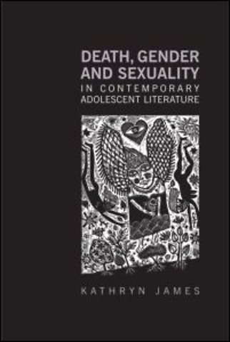 Death, Gender and Sexuality in Contemporary Adolescent Literature