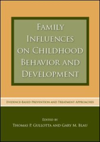 Family Influences on Childhood Behavior and Development