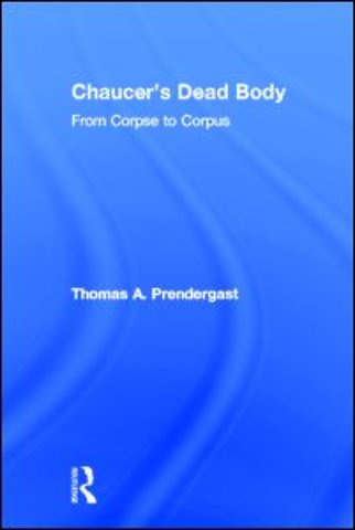 Chaucer's Dead Body