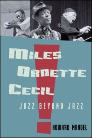 Miles, Ornette, Cecil