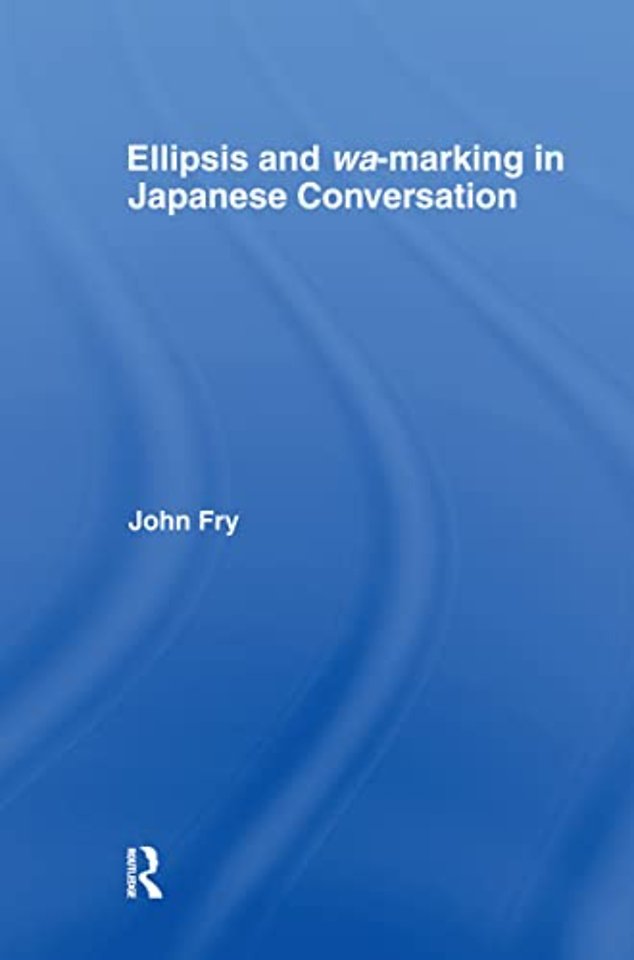 Ellipsis and wa-marking in Japanese Conversation