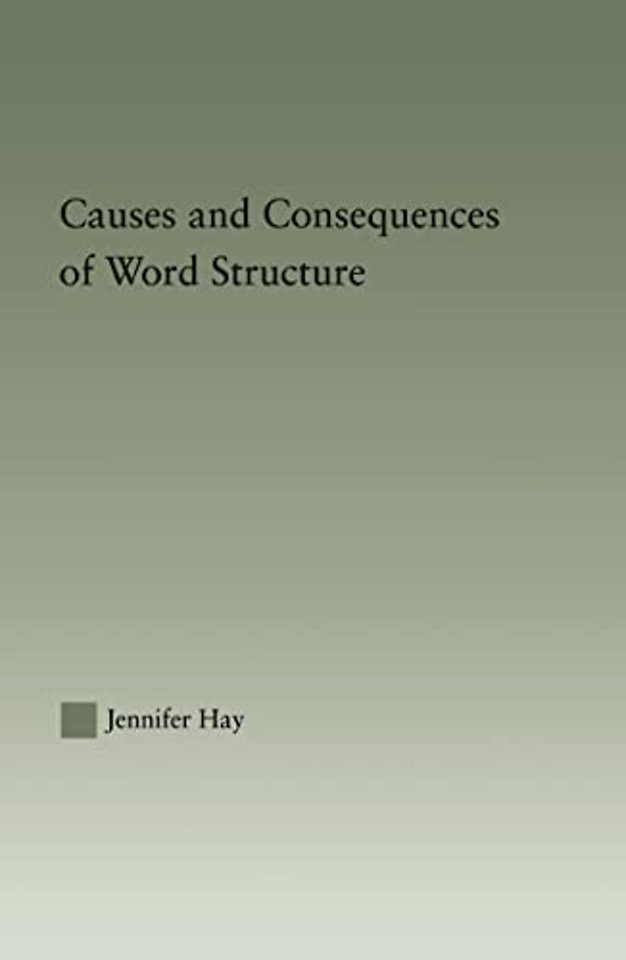 Causes and Consequences of Word Structure