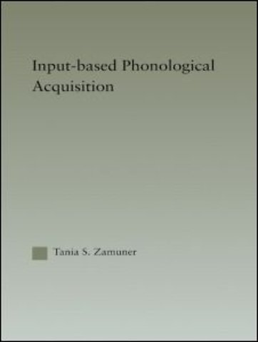 Input-based Phonological Acquisition