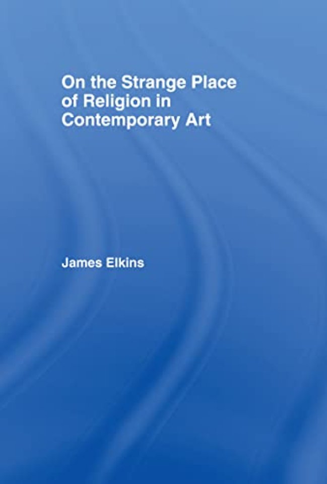 On the Strange Place of Religion in Contemporary Art