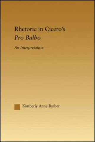 Rhetoric in Cicero's Pro Balbo