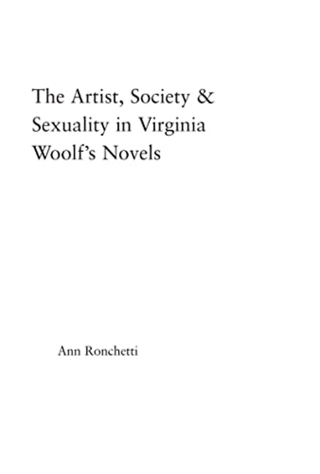 Artist-Figure, Society, and Sexuality in Virginia Woolf's Novels