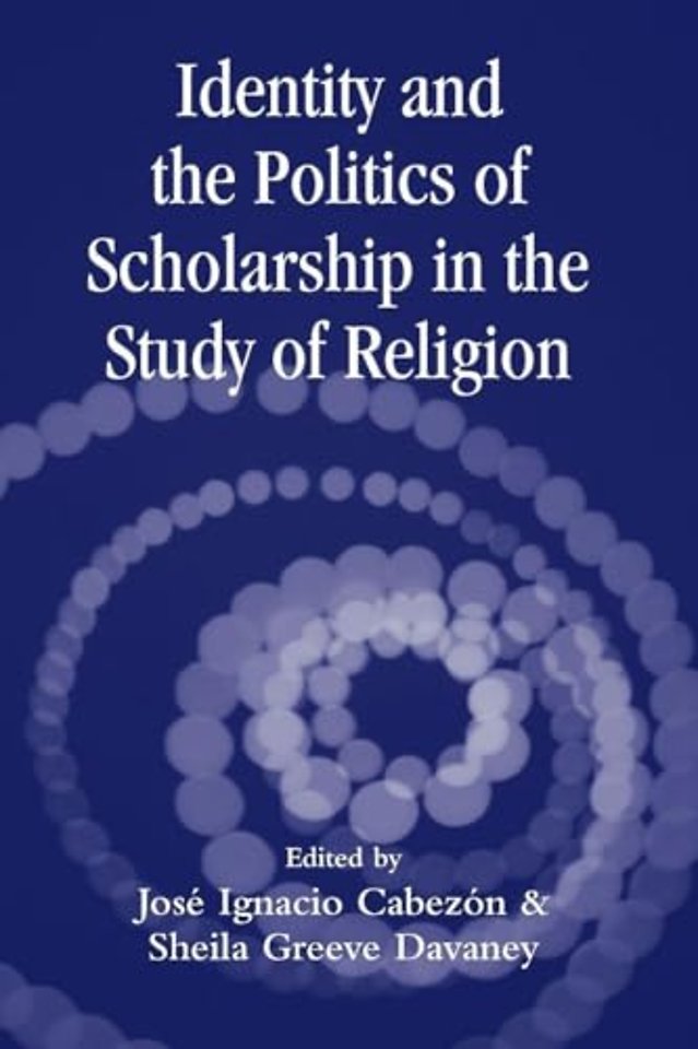 Identity and the Politics of Scholarship in the Study of Religion