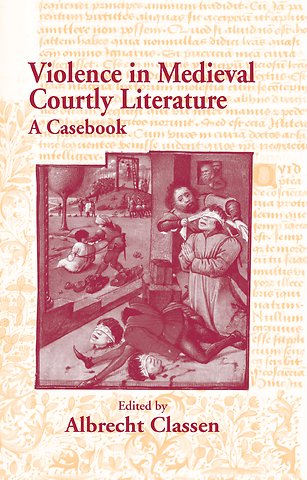 Violence in Medieval Courtly Literature