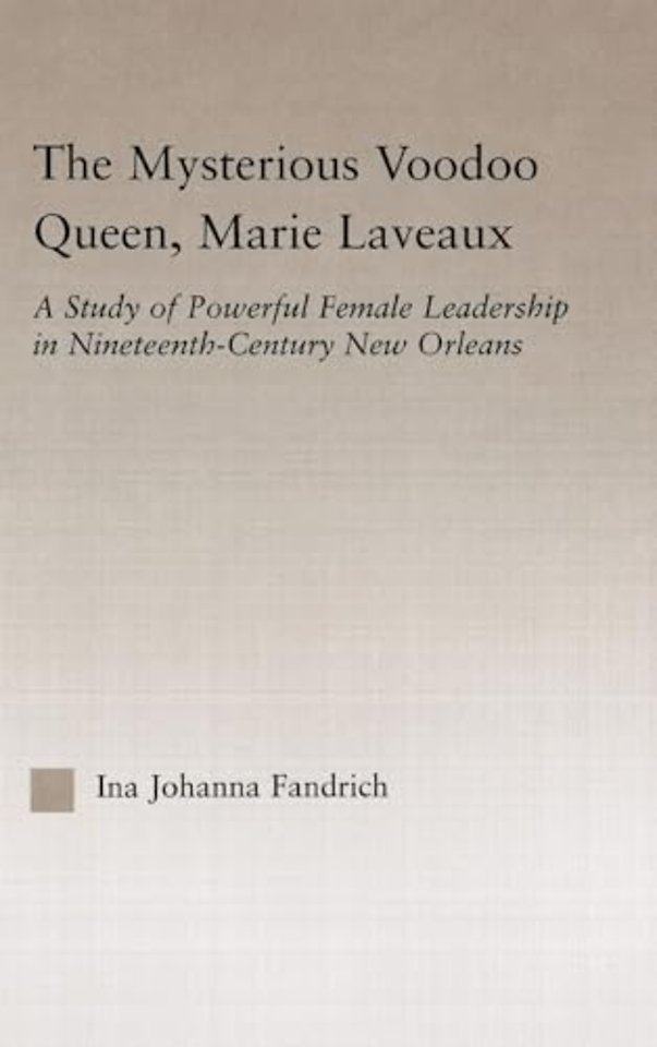 Mysterious Voodoo Queen, Marie Laveaux