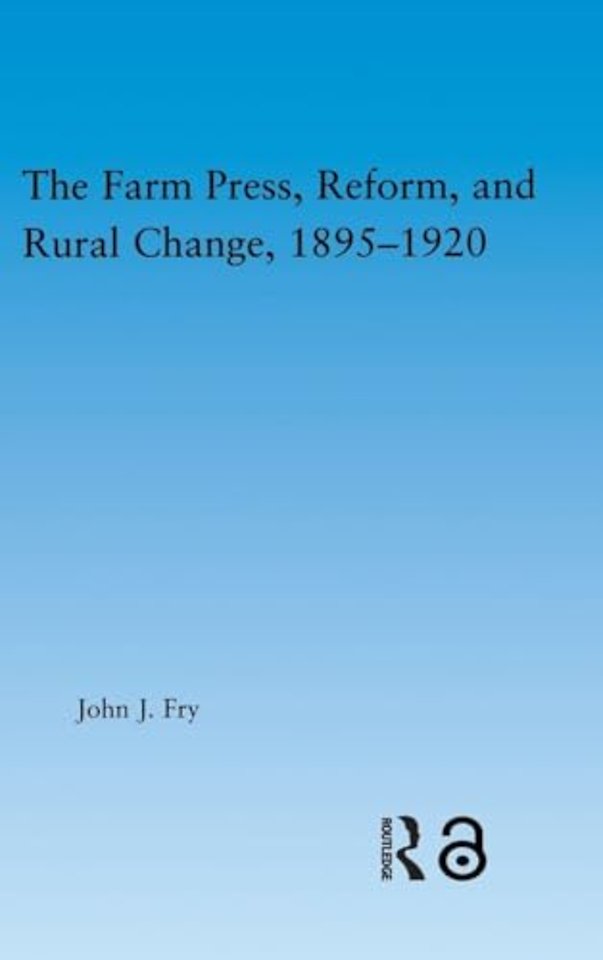 Farm Press, Reform and Rural Change, 1895-1920