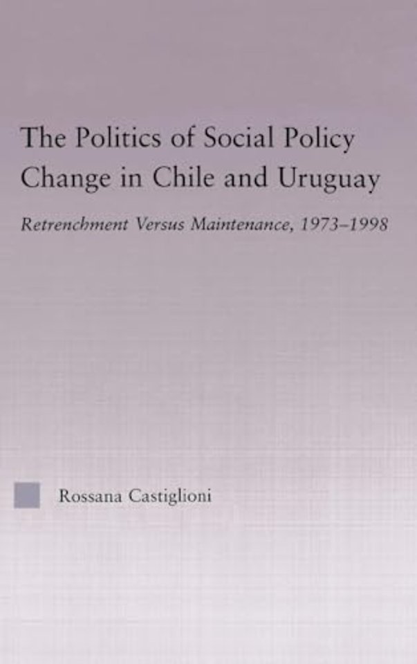Politics of Social Policy Change in Chile and Uruguay