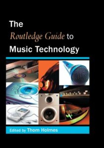 Routledge Guide to Music Technology