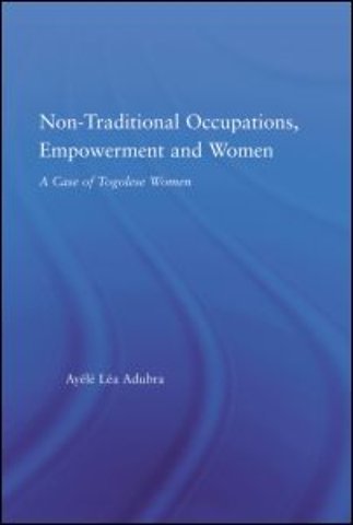 Non-Traditional Occupations, Empowerment, and Women
