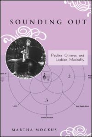 Sounding Out: Pauline Oliveros and Lesbian Musicality