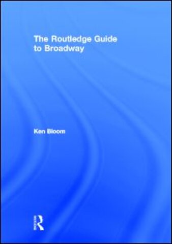 Routledge Guide to Broadway