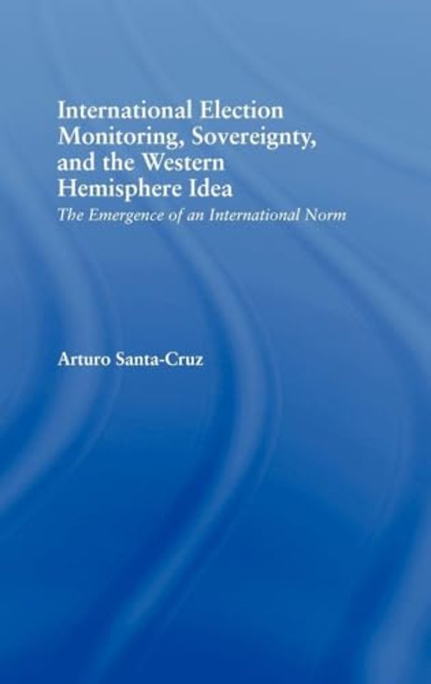 International Election Monitoring, Sovereignty, and the Western Hemisphere