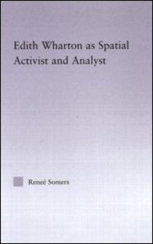 Edith Wharton as Spatial Activist and Analyst