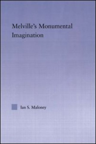 Melville's Monumental Imagination