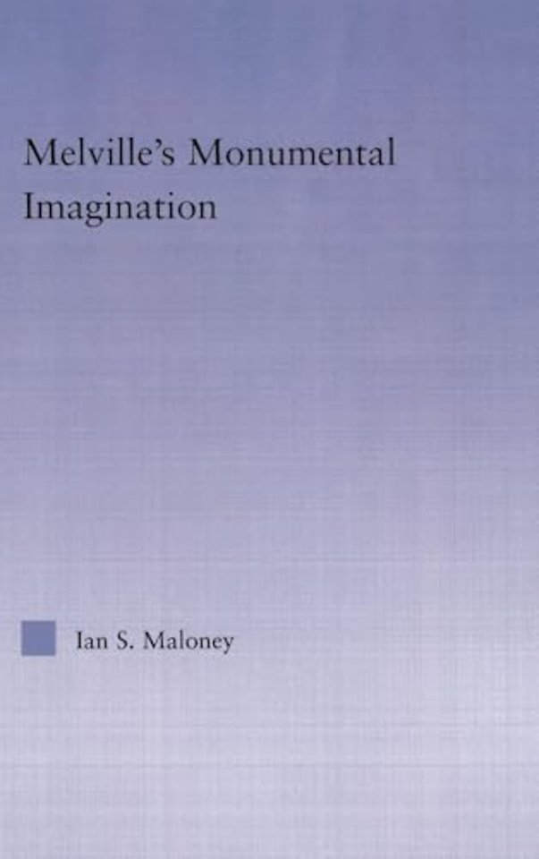 Melville's Monumental Imagination