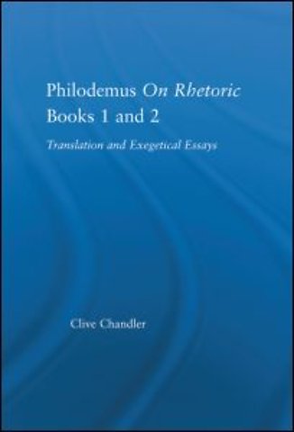 Philodemus on Rhetoric Books 1 and 2
