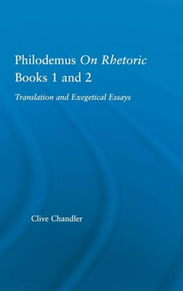 Philodemus on Rhetoric Books 1 and 2