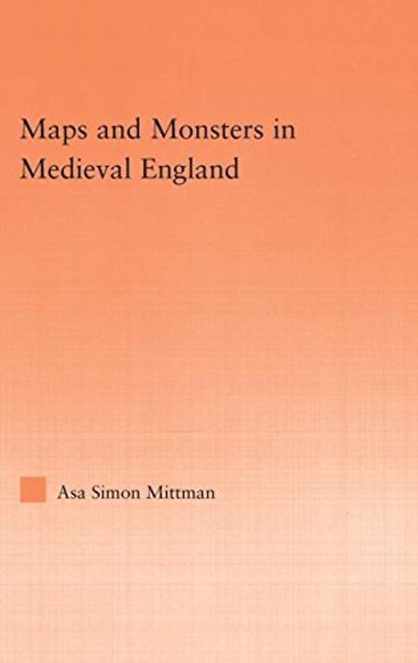 Maps and Monsters in Medieval England
