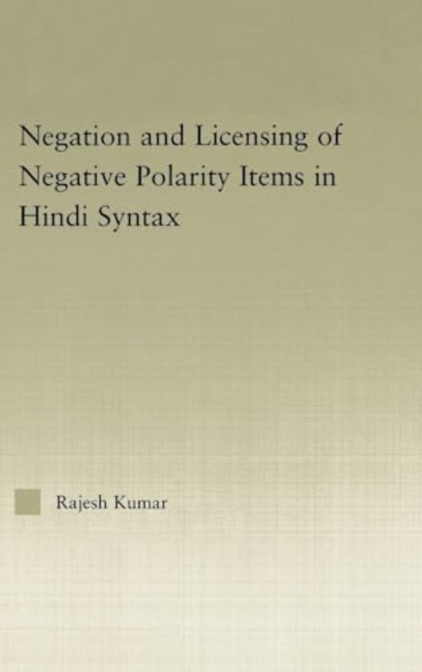 Syntax of Negation and the Licensing of Negative Polarity Items in Hindi