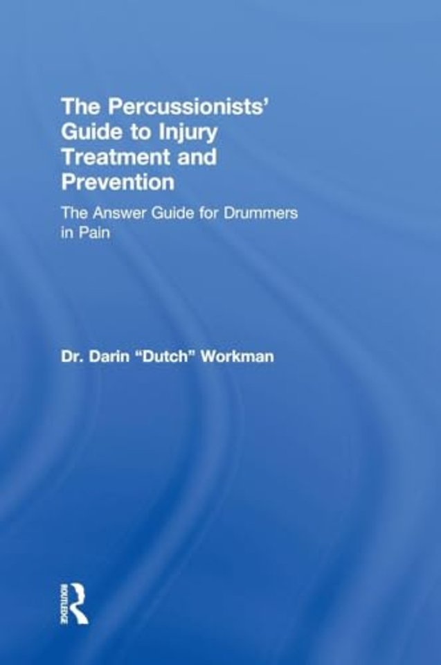 Percussionists' Guide to Injury Treatment and Prevention