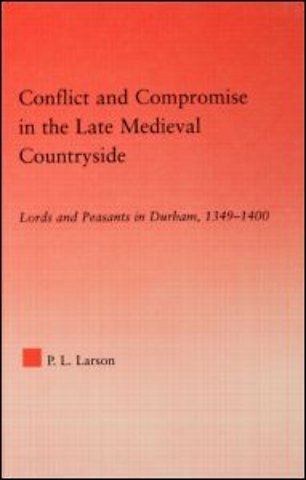 Conflict and Compromise in the Late Medieval Countryside