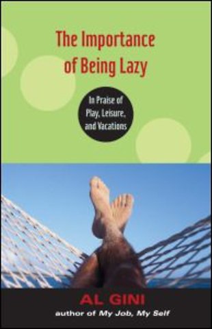 Importance of Being Lazy
