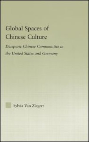 Global Spaces of Chinese Culture