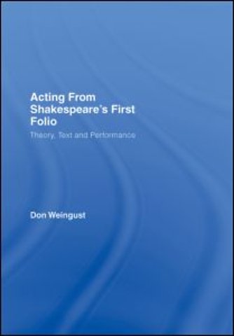 Acting from Shakespeare's First Folio