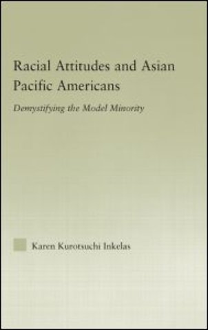 Racial Attitudes and Asian Pacific Americans
