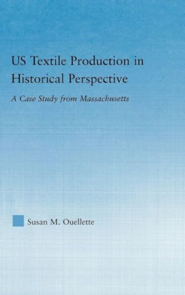 US Textile Production in Historical Perspective