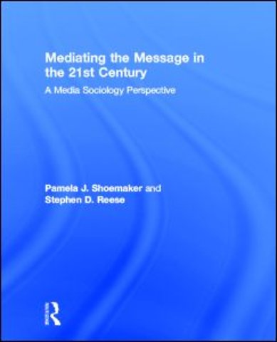 Mediating the Message in the 21st Century