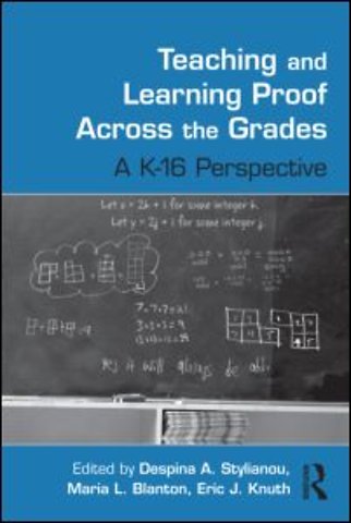 Teaching and Learning Proof Across the Grades