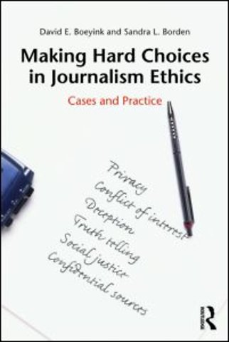 Making Hard Choices in Journalism Ethics