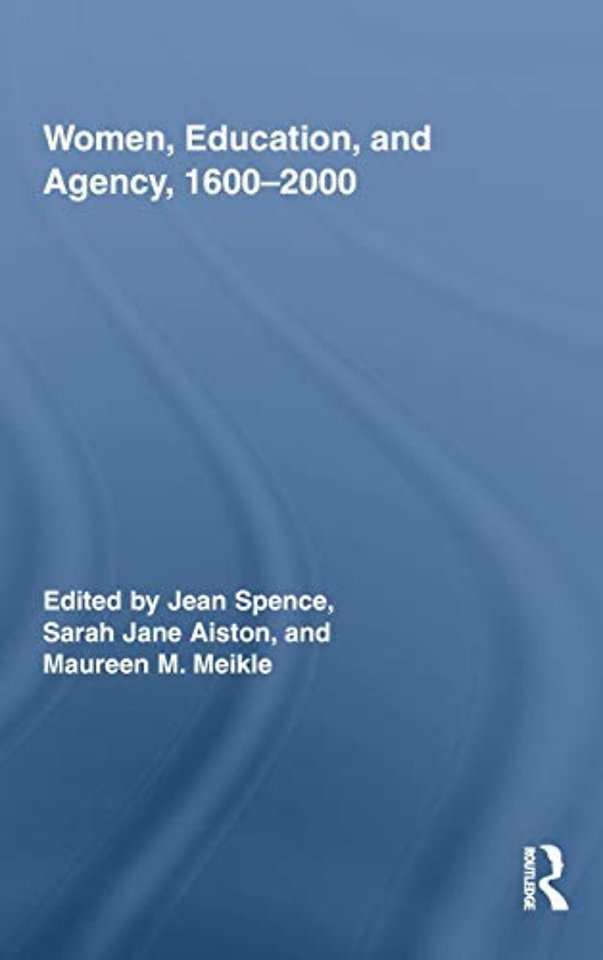 Women, Education, and Agency, 1600-2000