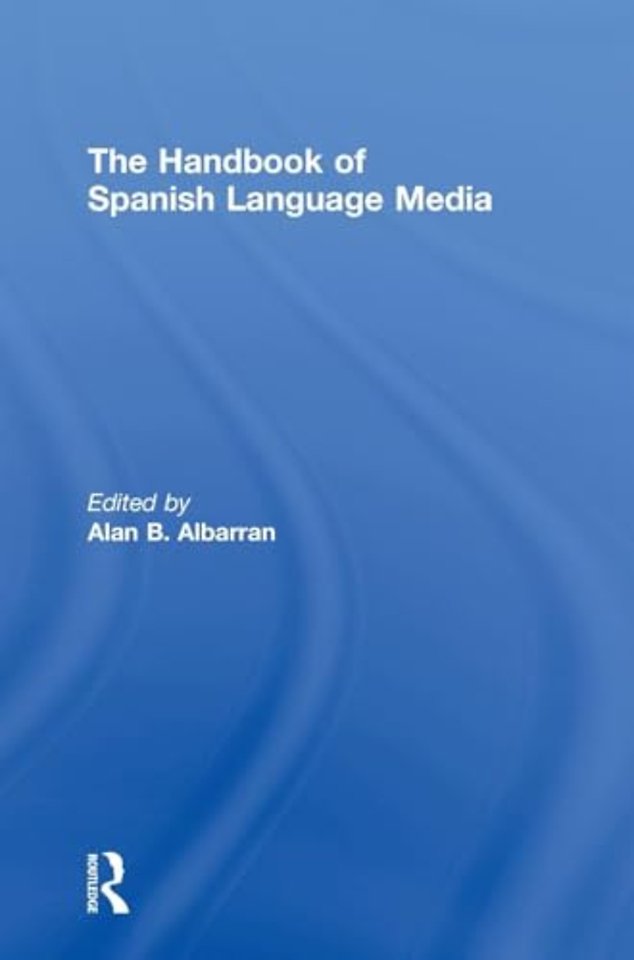 Handbook of Spanish Language Media
