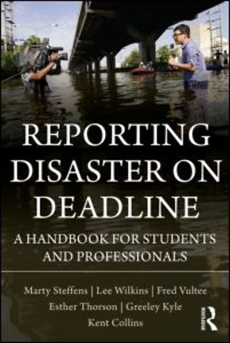 Reporting Disaster on Deadline