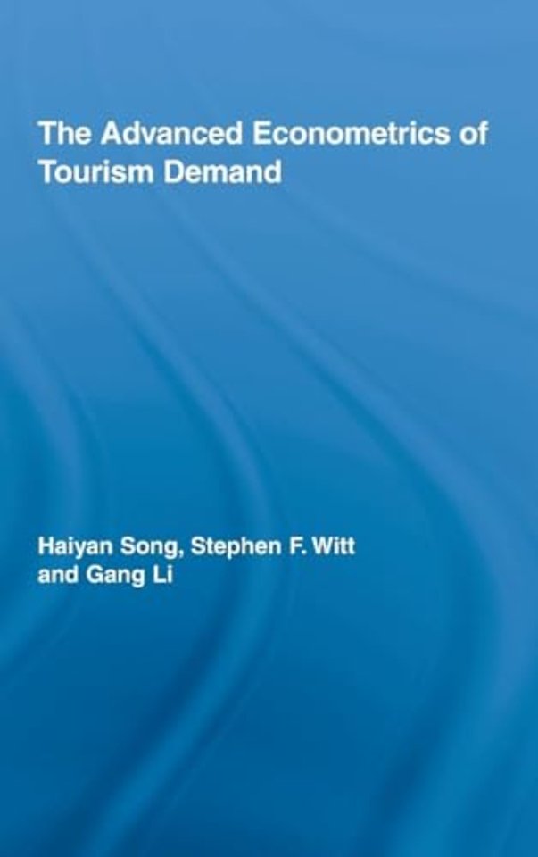 Advanced Econometrics of Tourism Demand