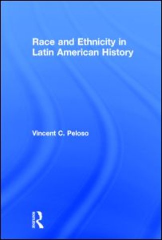 Race and Ethnicity in Latin American History