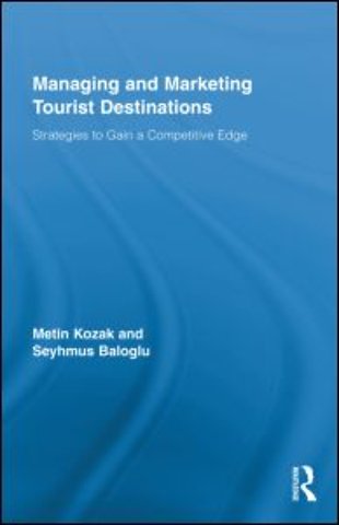 Managing and Marketing Tourist Destinations