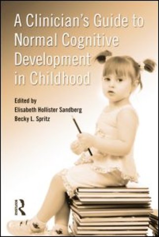 Clinician's Guide to Normal Cognitive Development in Childhood