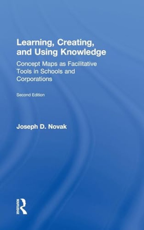 Learning, Creating, and Using Knowledge