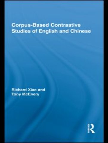 Corpus-Based Contrastive Studies of English and Chinese