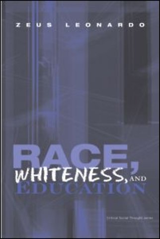 Race, Whiteness, and Education
